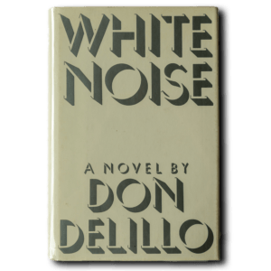 Delillo, Don -- White Noise [Book]