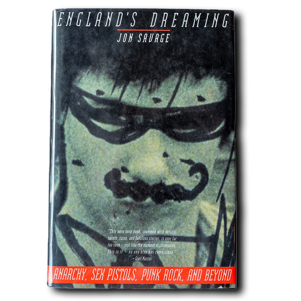 Savage, Jon -- England's Dreaming: Anarchy, Sex Pistols Punk Rock and Beyond [Book]