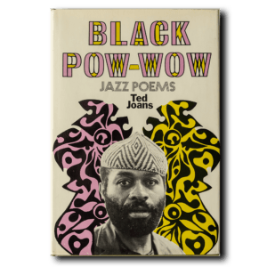 Joans, Ted -- Black Pow Wow [Book]