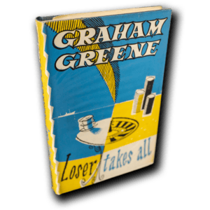 Greene, Graham -- Loser Takes All [Book]
