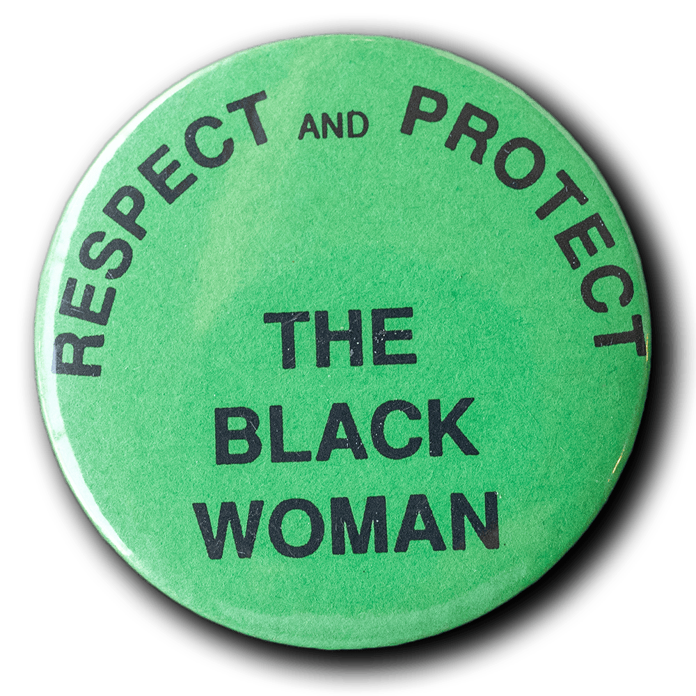 Respect and Protect The Black Woman -- 1960s [Pinback]