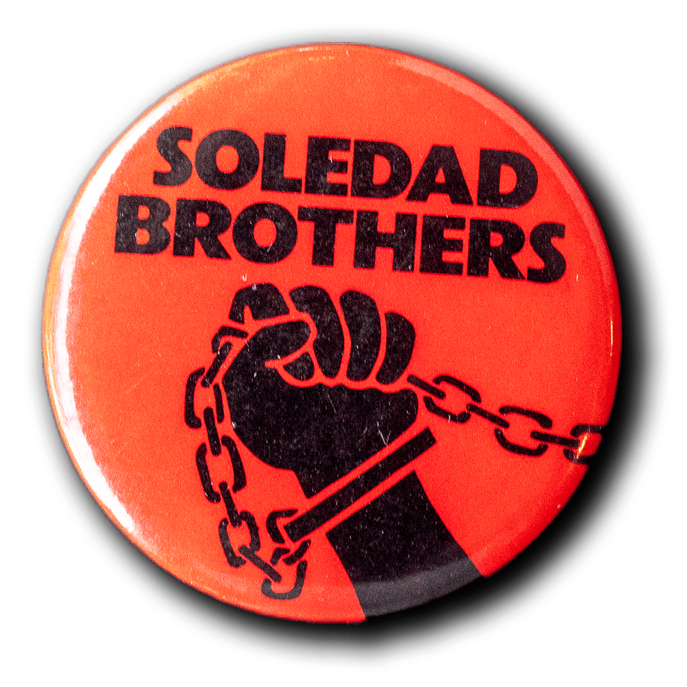 Soledad Brothers -- 1970s [Pinback]