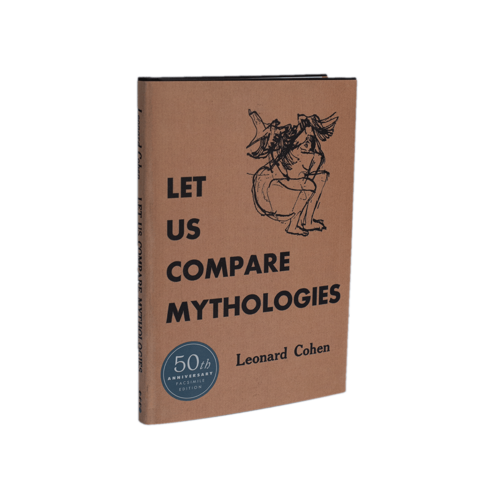 Cohen, Leonard -- Let Us Compare Mythologies [Book]