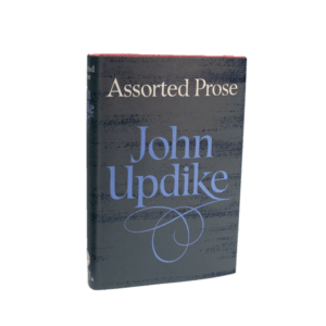 Updike, John -- Assorted Prose [Book]