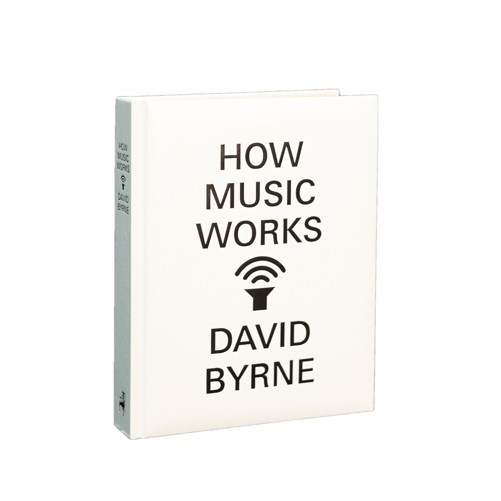 Bynre, David -- How Music Works [Book]
