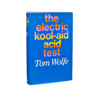 Wolfe, Tom -- The Electric Kool Aid Acid Test [Book]