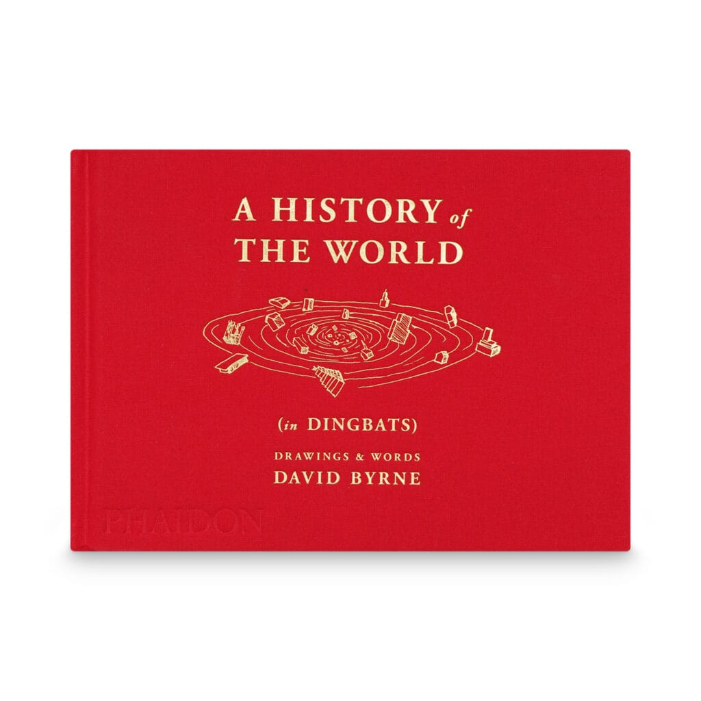 Byrne, David -- A History of the World [Book]